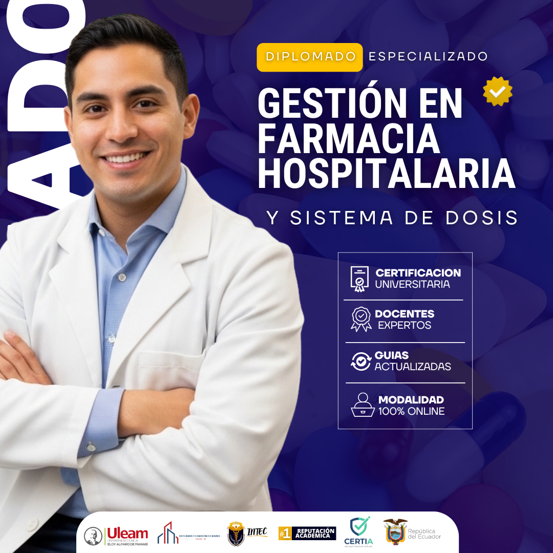 DIPLOMADO ESPECIALIZADO Gestión de Farmacia Hospitalaria y sistema de dosis unitaria