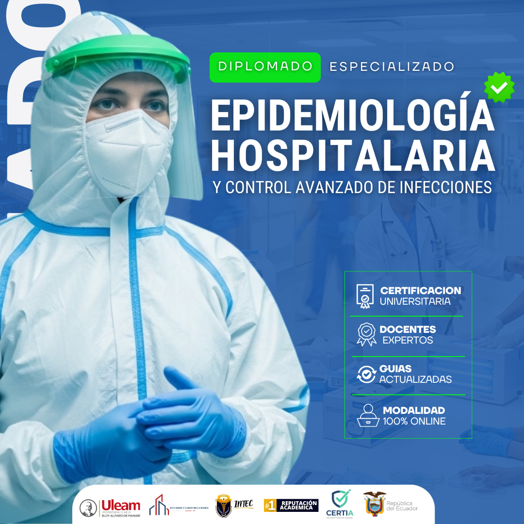 DIPLOMADO ESPECIALIZADO Epidemiologia Hospitalaria y control avanzado de Infecciones